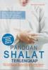 Panduan Shalat Terlengkap: Panduan Wajib Setiap Muslim